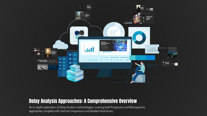 Delay Analysis Approaches: A Comprehensive Overview by kamel Hamdy on Prezi