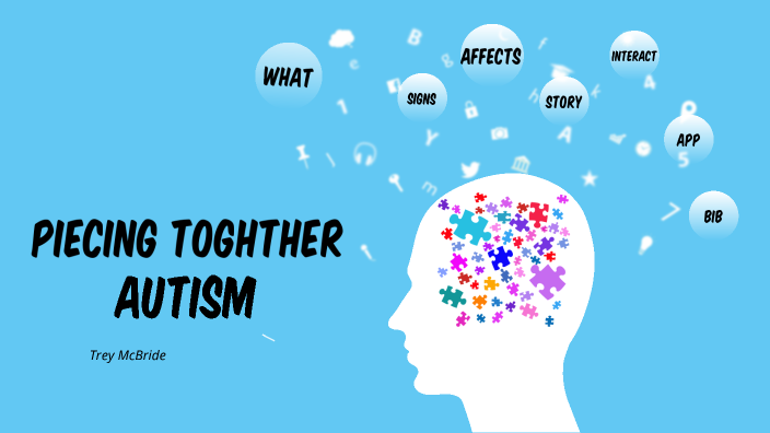 Communication with Autism by Trey McBride on Prezi