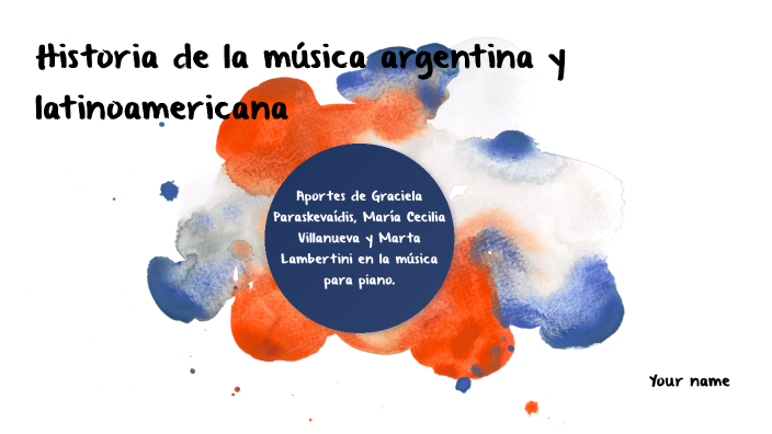 Historia de la música Argentina y latinoamericana by Lara Ferrini on Prezi