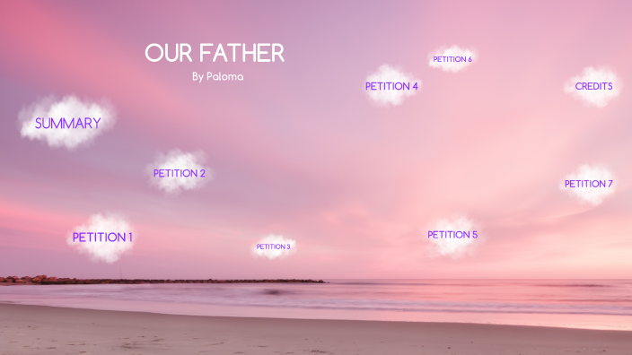 OUR FATHER - Presentation for religion by Paloma Garcia Trillo on Prezi