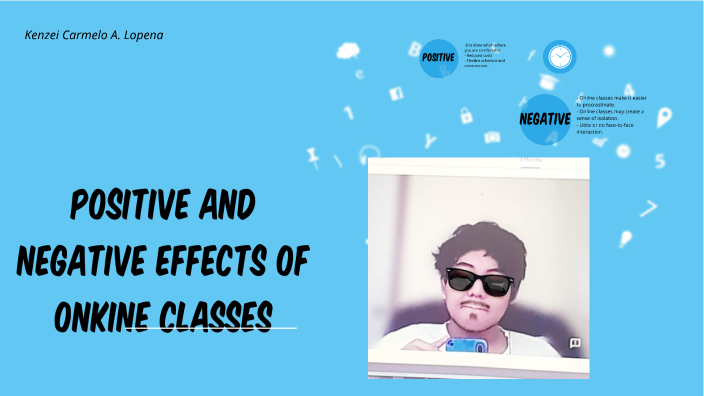 lopena-positive-and-negative-effects-of-online-classes-by-kenzeicarmelo