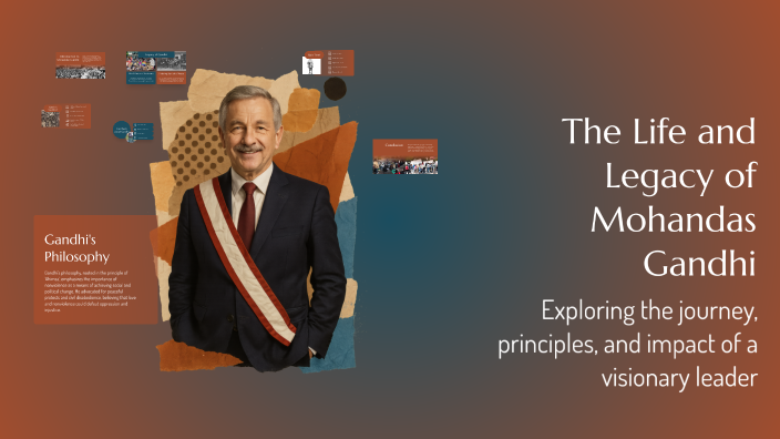 The Life and Legacy of Mohandas Gandhi by Laurent Musa on Prezi