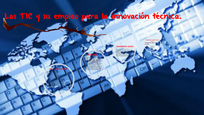 Las TIC y su empleo para la innovación técnica. by Mauricio Jácome