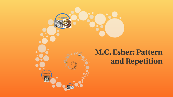 M.C. Esher: Pattern and Repetition by on Prezi