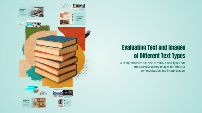 Evaluating Text and Images of Different Text Types by Jo Laceda on Prezi