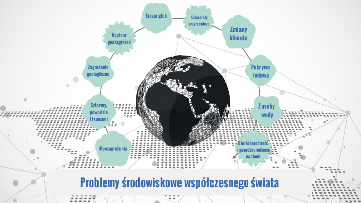 Problemy środowiskowe świata by Eliza Charczuk on Prezi Next