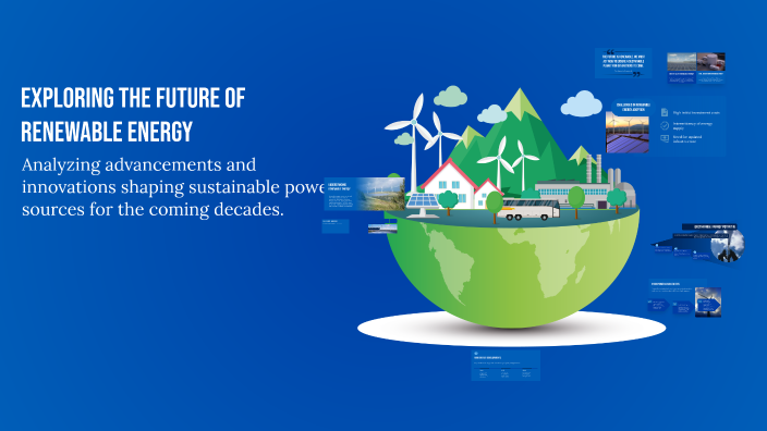 Exploring the Future of Renewable Energy by Vicky patil on Prezi