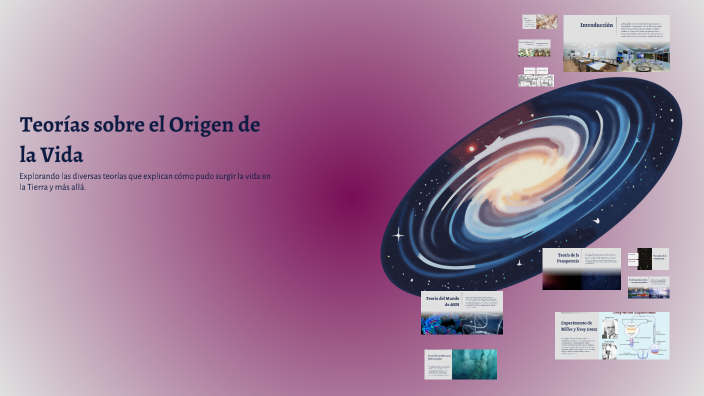 Teorías sobre el Origen de la Vida by Luis Enrique Alba Jimenez on Prezi