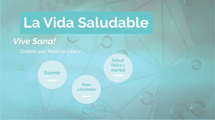 La Vida Saludable by Paloma L. on Prezi