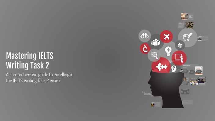 Mastering IELTS Writing Task 2 by Claybeee on Prezi