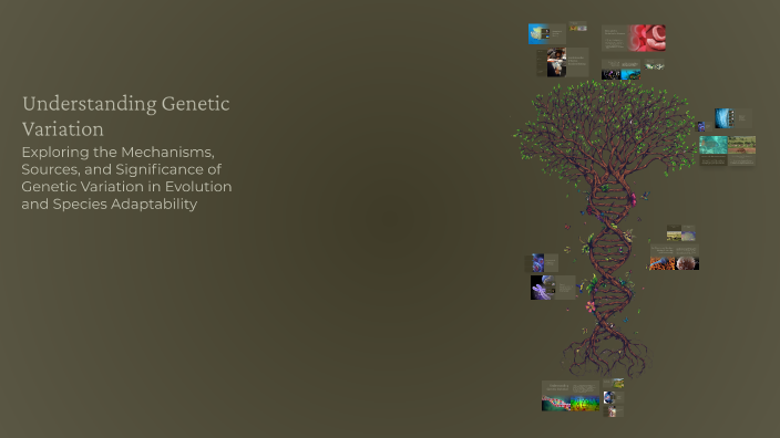 Understanding Genetic Variation by KAVITHA Paulraj on Prezi