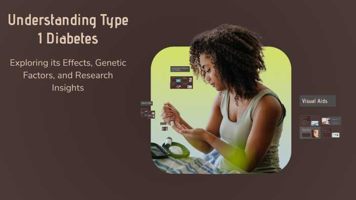 Understanding Type 1 Diabetes by Dane Pacheco on Prezi