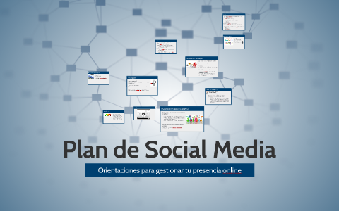 Plan de Social Media by Teresa Domingo on Prezi