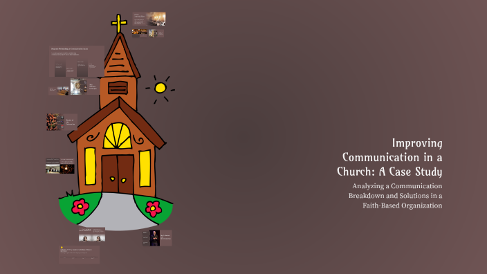 Improving Communication in a Church: A Case Study by James Tongue on Prezi