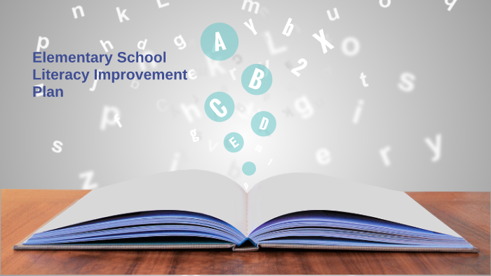 Elementary School Literacy Improvement Plan by Morgan Young on Prezi