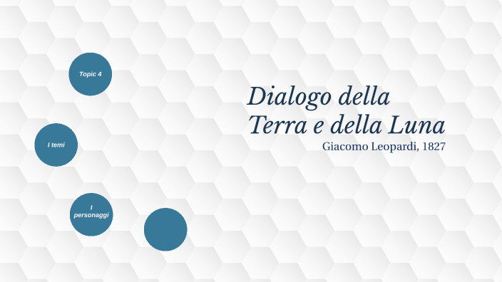 Dialogo Della Terra E Della Luna Dialogo della terra e della luna by Martina Olivieri on Prezi