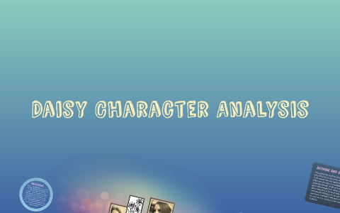 Daisy Character Analysis by Emily Parcells on Prezi