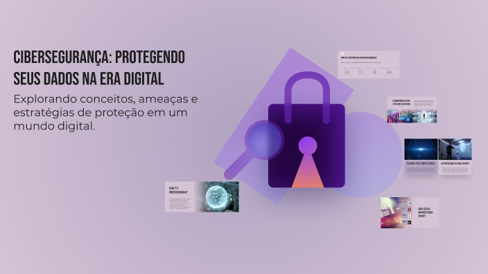 Cibersegurança: Protegendo Seus Dados na Era Digital by CLDS Mora on Prezi