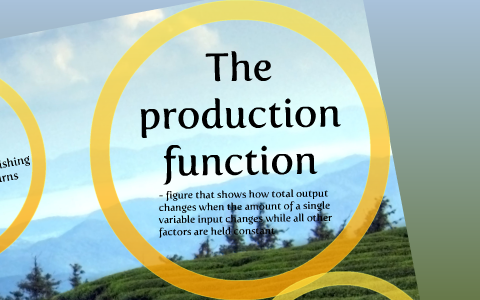 The Theory of Production by Austan Rath on Prezi