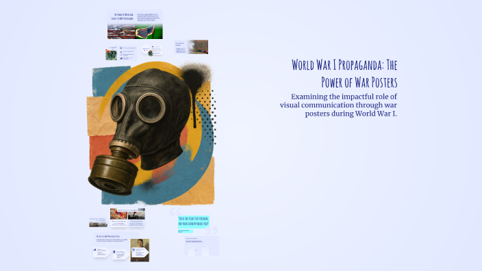World War I Propaganda: The Power of War Posters by Ali Farouk on Prezi
