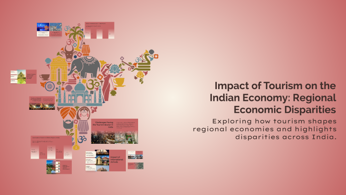 Impact of Tourism on the Indian Economy: Regional Economic Disparities ...