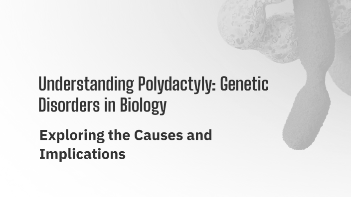 Understanding Polydactyly: Genetic Disorders in Biology by Farhad ...