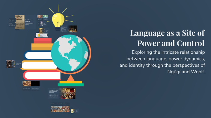 Language As Tools Of Control Language as a Site of Power and Control by Julia Weller on Prezi