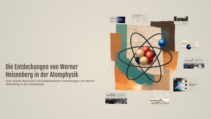 Die Entdeckungen von Werner Heisenberg in der Atomphysik by laura ...