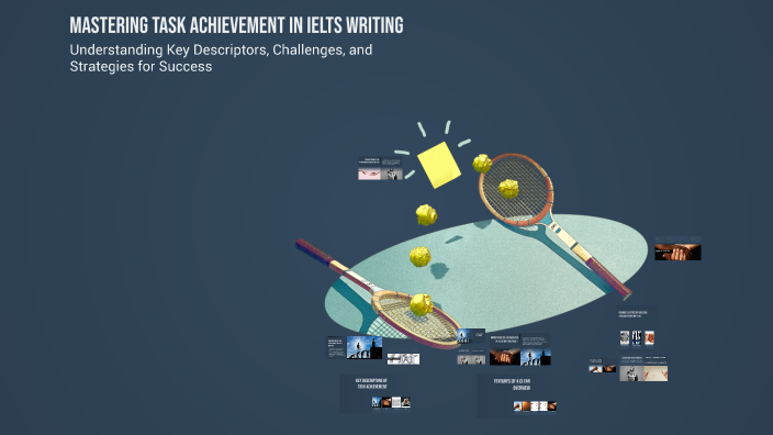Mastering Task Achievement in IELTS Writing by Ramin Sadrzade on Prezi