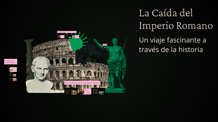 La Caída del Imperio Romano by ALEJANDRO PEREIRA on Prezi
