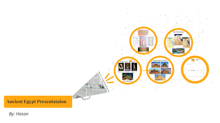 Ancient Egypt Presentataion by Hasan Khan on Prezi