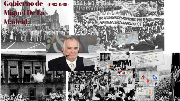 Gobierno de Miguel De La Madrid by Alexia Kennedy on Prezi