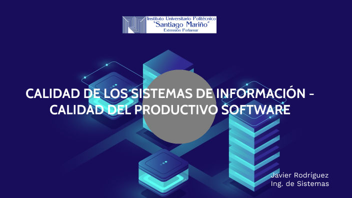 CALIDAD DE LOS SISTEMAS DE INFORMACIÓN - CALIDAD DEL PRODUCTIVO ...