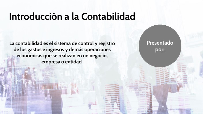 Introducción a la Contabilidad by Cesar Albornoz on Prezi