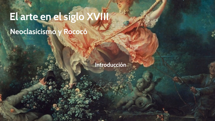 El arte en el siglo XVIII by natalia martínez on Prezi