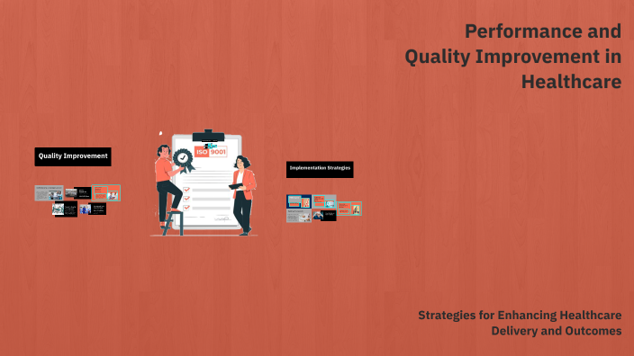 Performance and Quality Improvement in Healthcare by Chrissy Alden on Prezi