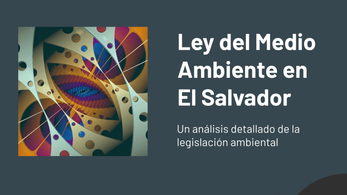 Ley del Medio Ambiente en El Salvador by KARLA GUADALUPE CUADRA GARCIA