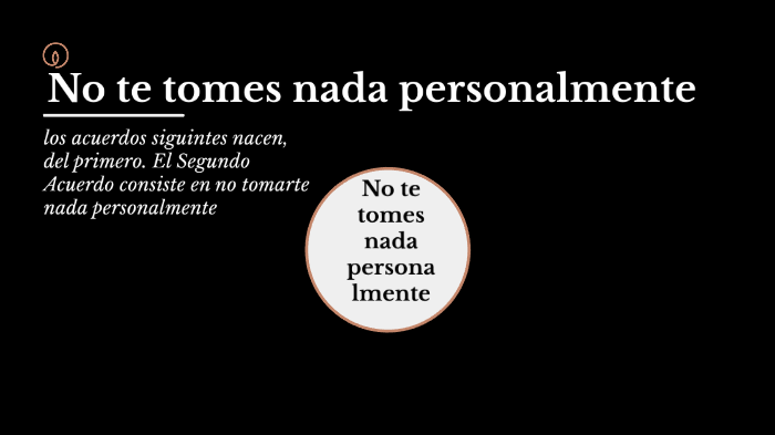 no te tomes nada personal by Harol Torres on Prezi