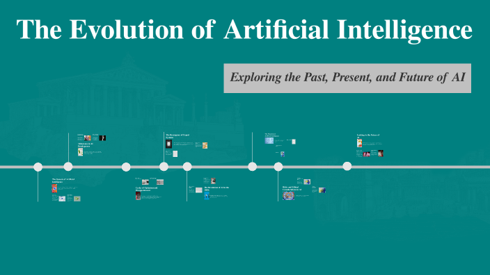The Evolution of Artificial Intelligence by Jason Kanable on Prezi