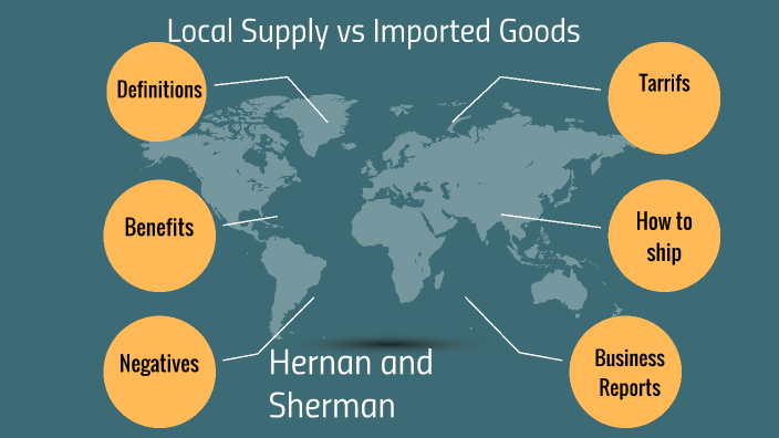 Local supply VS Imported goods by Christian Rice on Prezi