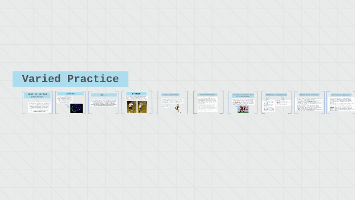 Varied Practice by Michael Mattimore on Prezi