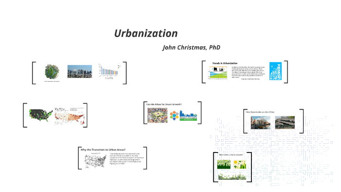 Urbanization by John Christmas on Prezi