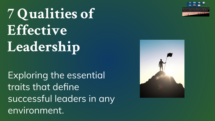 7 Qualities of Effective Leadership by Henry Lang on Prezi