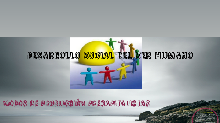 Desarrollo Social del Ser Humano by gerson trejo on Prezi