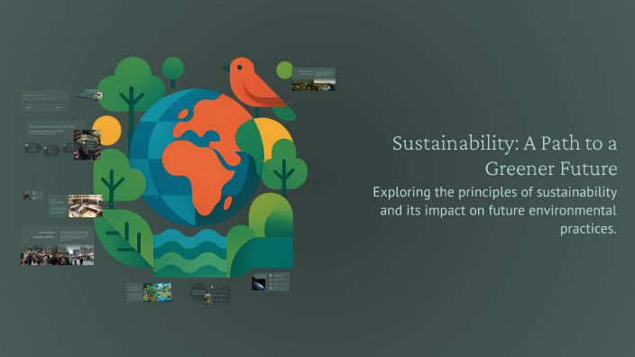 Sustainability: A Path to a Greener Future by Virginia J on Prezi