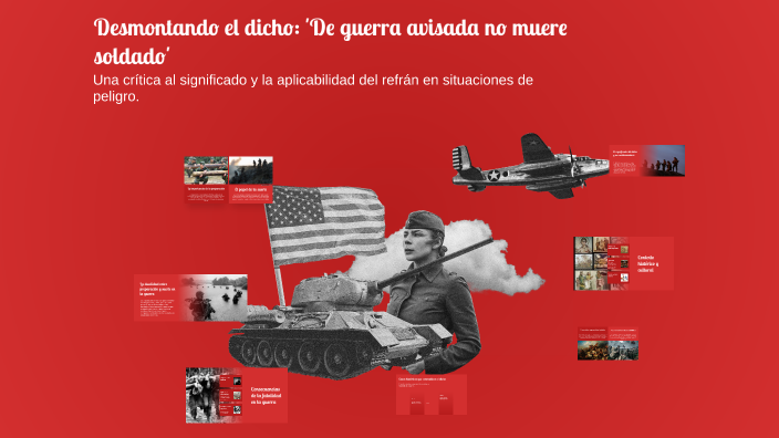 Desmontando el dicho: 'De guerra avisada no muere soldado' by Elvin ...