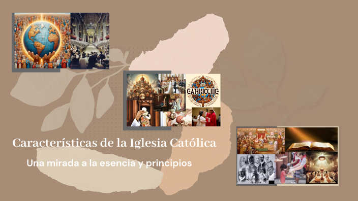 Características de la Iglesia Católica by Sarita Robles on Prezi