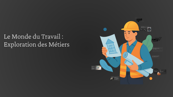 Le Monde du Travail : Exploration des Métiers by Fsc Mahdi Maalej on Prezi