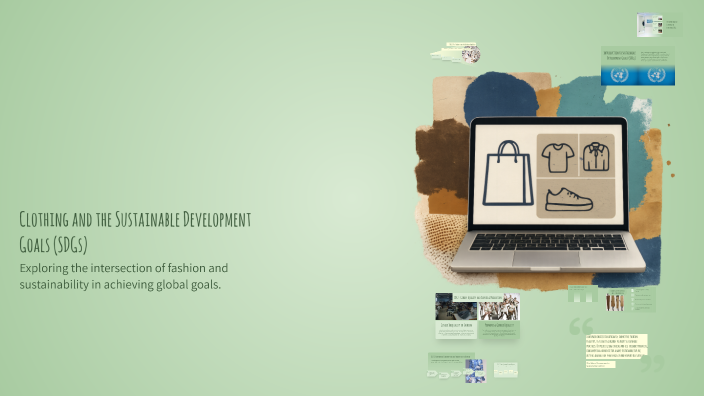 Clothing and the Sustainable Development Goals (SDGs) by BALRAJ SINGH ...