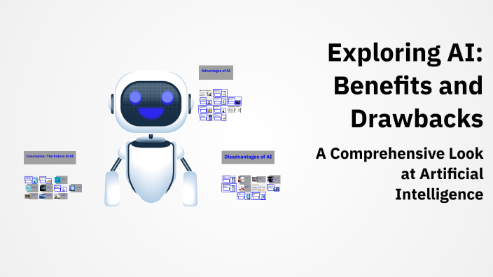 Exploring AI: Benefits and Drawbacks by Drew Ortiz on Prezi